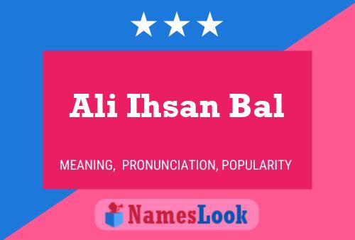 Ali Ihsan Bal Name Poster