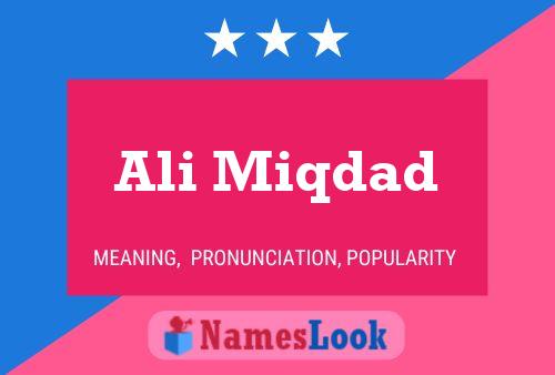 Ali Miqdad Name Poster