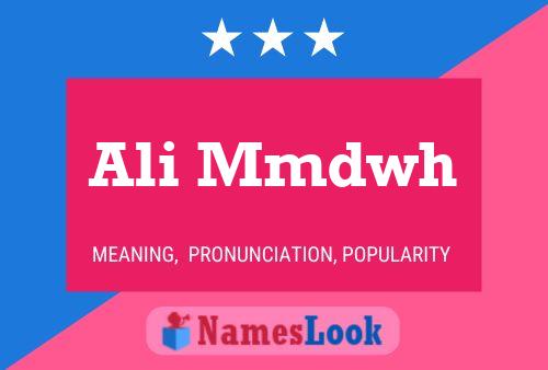 Ali Mmdwh Name Poster