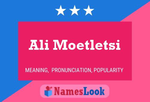 Ali Moetletsi Name Poster