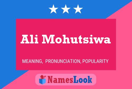 Ali Mohutsiwa Name Poster