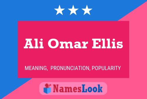 Ali Omar Ellis Name Poster