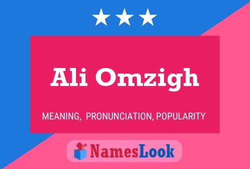 Ali Omzigh Name Poster