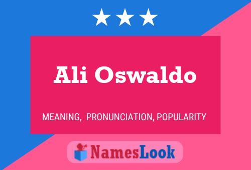 Ali Oswaldo Name Poster