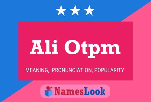 Ali Otpm Name Poster