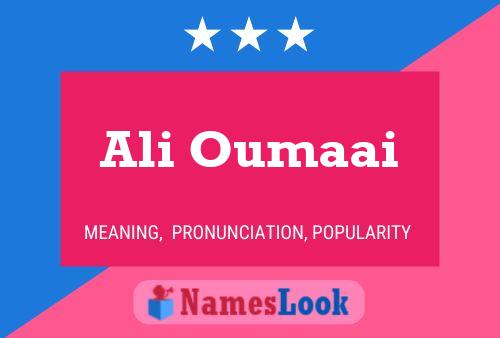 Ali Oumaai Name Poster