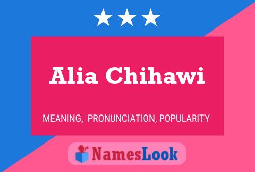 Alia Chihawi Name Poster