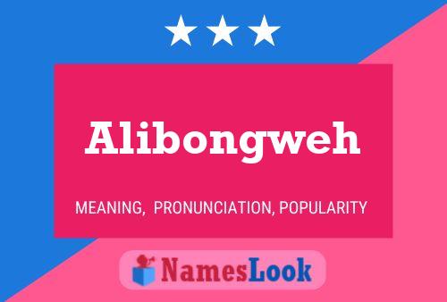 Alibongweh Name Poster