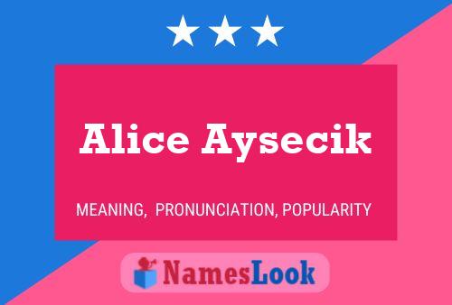 Alice Aysecik Name Poster