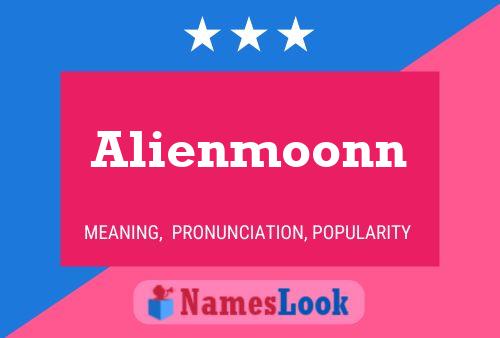 Alienmoonn Name Poster