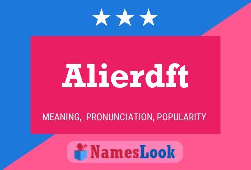 Alierdft Name Poster