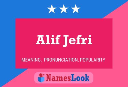 Alif Jefri Name Poster