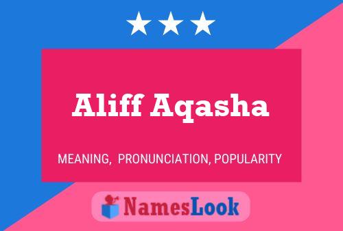 Aliff Aqasha Name Poster