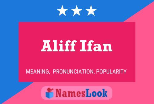 Aliff Ifan Name Poster