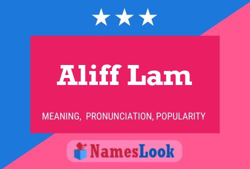 Aliff Lam Name Poster