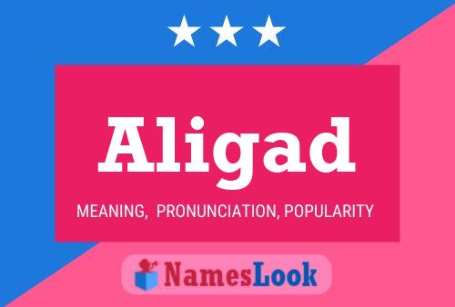 Aligad Name Poster