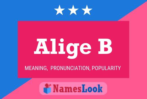 Alige B Name Poster