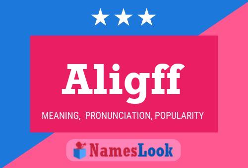 Aligff Name Poster