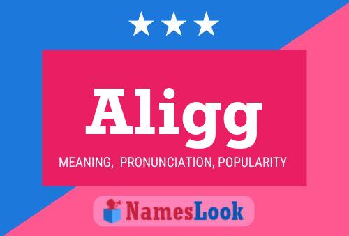 Aligg Name Poster