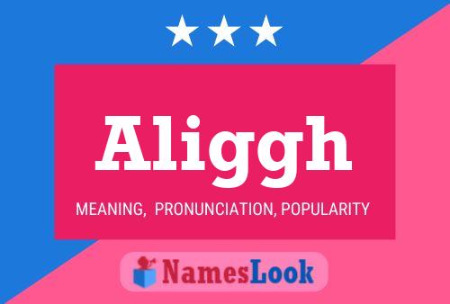 Aliggh Name Poster