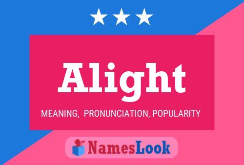 Alight Name Poster