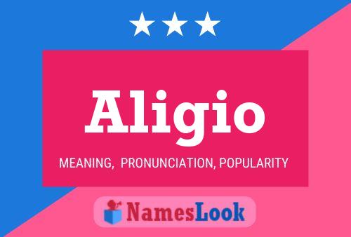 Aligio Name Poster