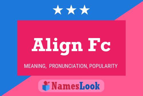 Align Fc Name Poster