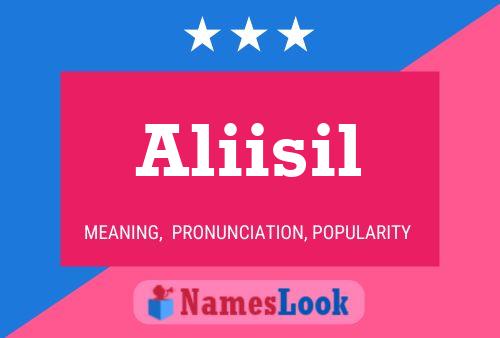 Aliisil Name Poster