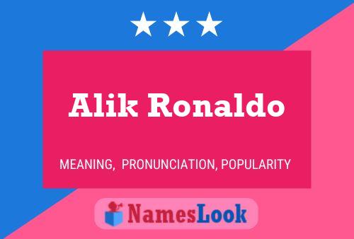 Alik Ronaldo Name Poster