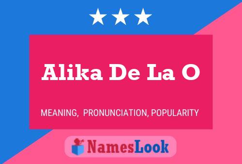 Alika De La O Name Poster