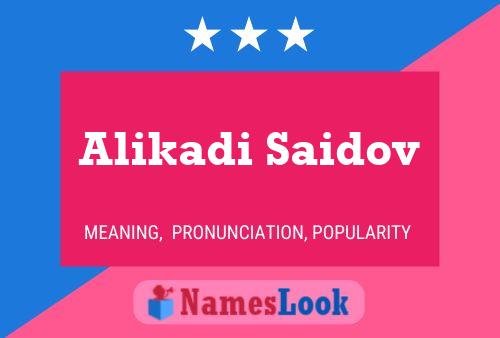 Alikadi Saidov Name Poster