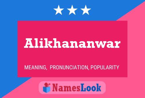 Alikhananwar Name Poster