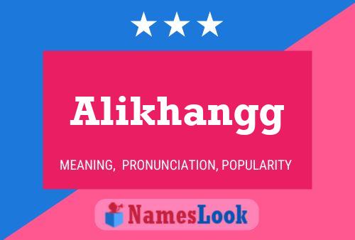 Alikhangg Name Poster