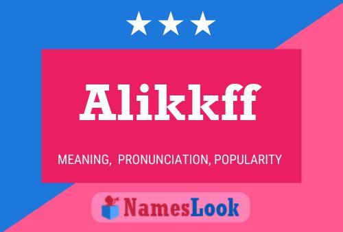 Alikkff Name Poster