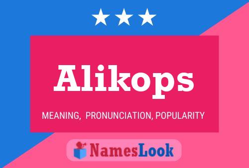 Alikops Name Poster