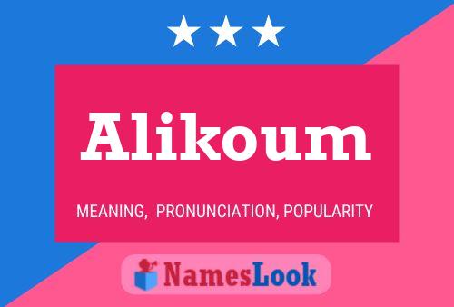 Alikoum Name Poster