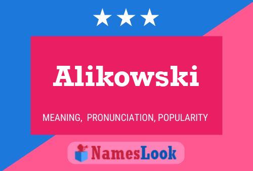 Alikowski Name Poster