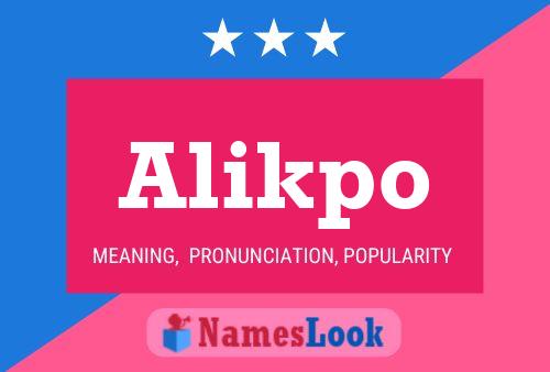 Alikpo Name Poster