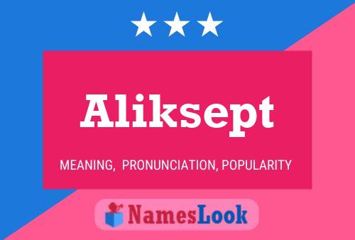 Aliksept Name Poster