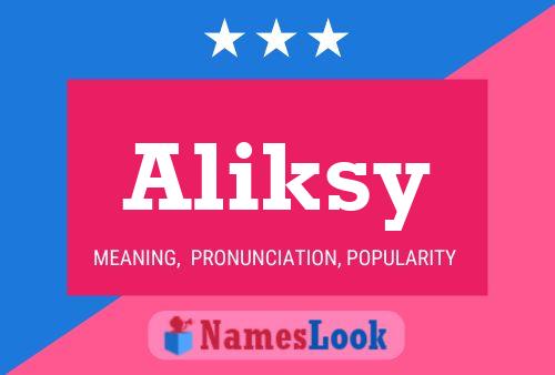 Aliksy Name Poster