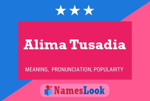 Alima Tusadia Name Poster