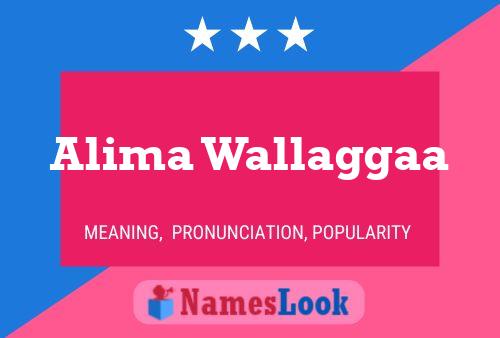 Alima Wallaggaa Name Poster