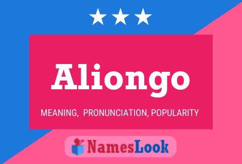 Aliongo Name Poster