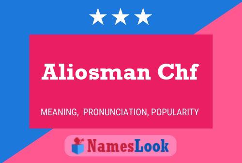 Aliosman Chf Name Poster