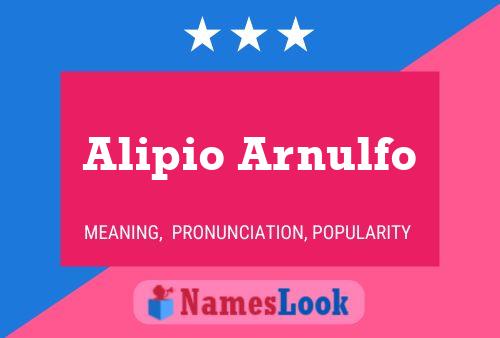 Alipio Arnulfo Name Poster