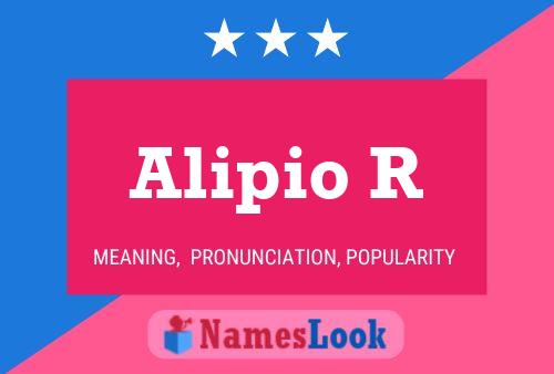 Alipio R Name Poster