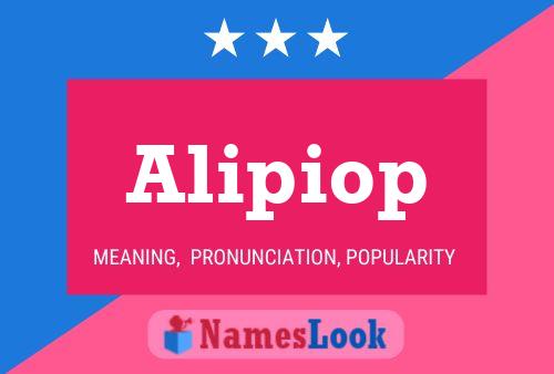 Alipiop Name Poster