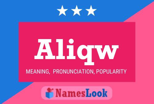 Aliqw Name Poster