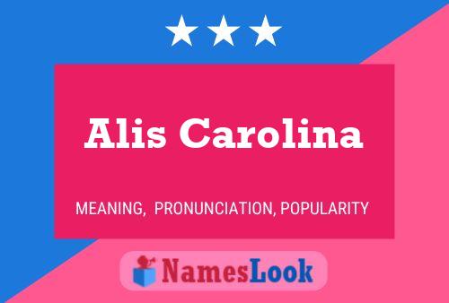 Alis Carolina Name Poster