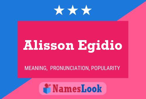 Alisson Egidio Name Poster